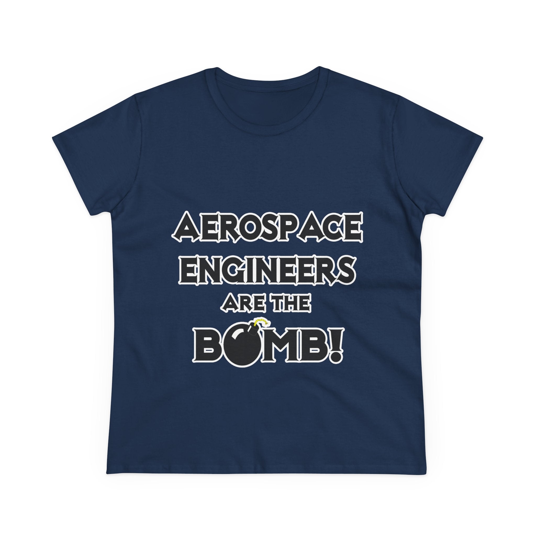 Aerospace Engineers Are The Bomb! - Women's Midweight Cotton Tee