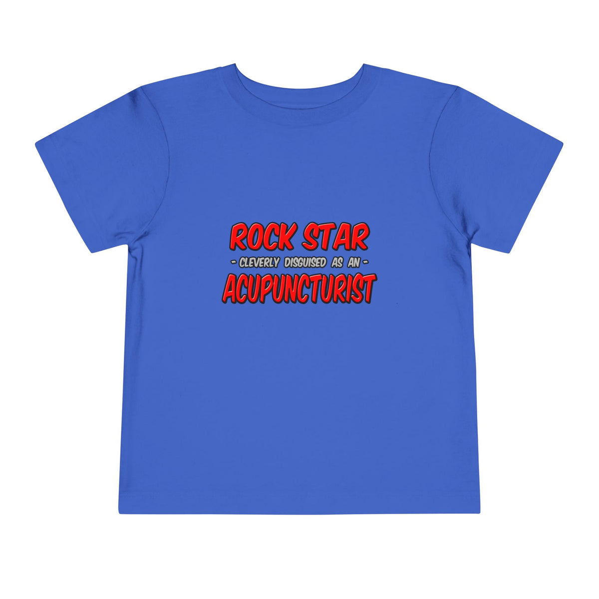 Rock Star .. Acupuncturist - Toddler Short Sleeve Tee