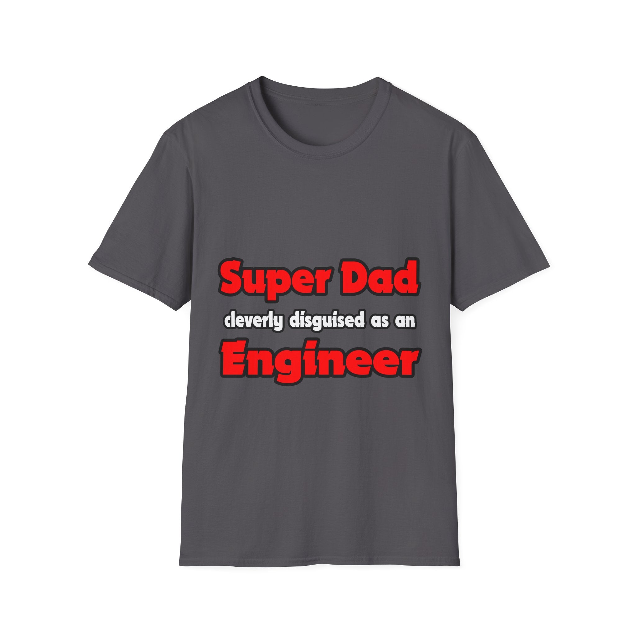 Super Dad ... Engineer - Unisex Softstyle T-Shirt