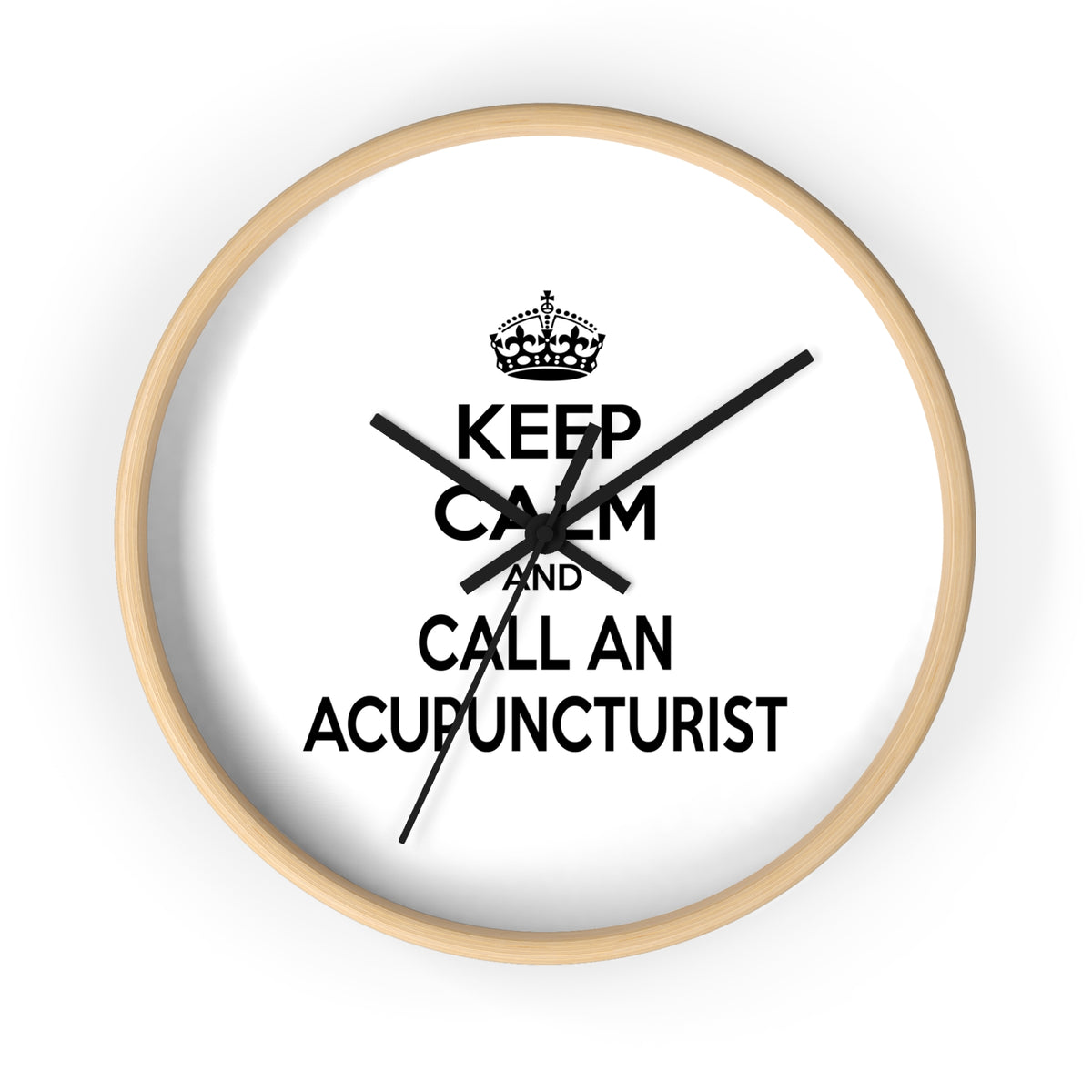 Keep Calm and Call an Acupuncturist - Wall Clock