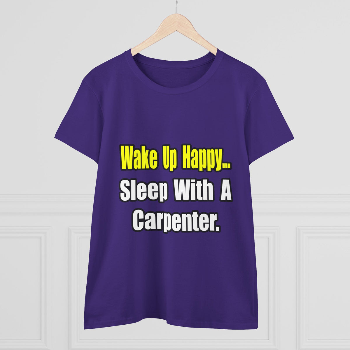 Sleep With a Carpenter - Women's Midweight Cotton Tee