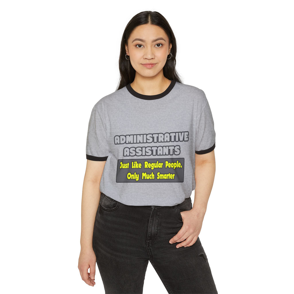 Administrative Assistants...Smarter - Unisex Cotton Ringer T-Shirt