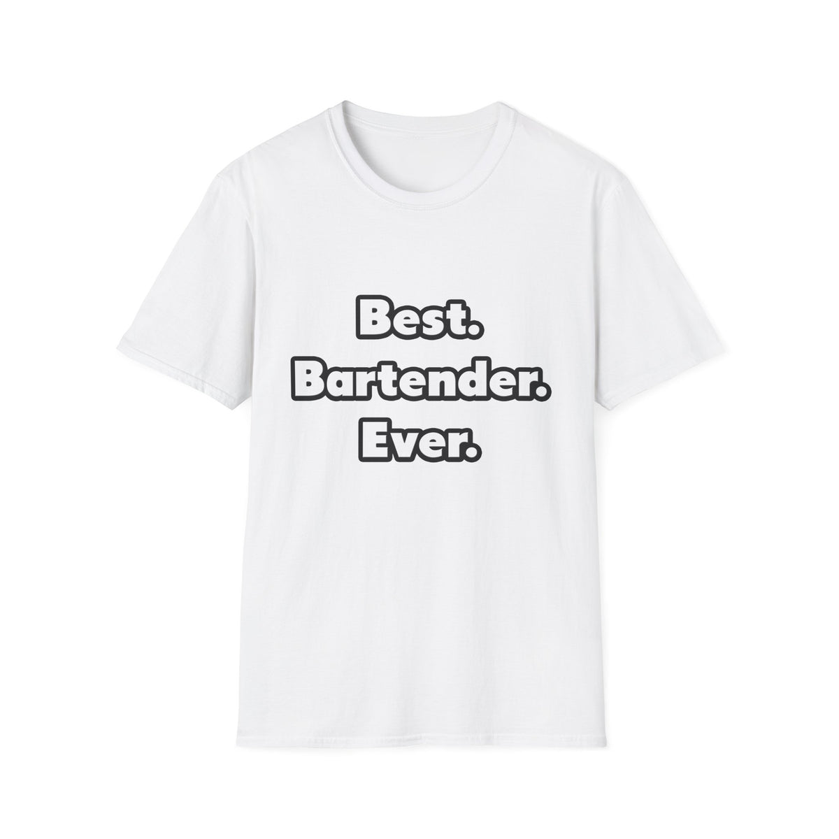 Best. Bartender. Ever - Unisex Softstyle T-Shirt