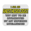 Anesthesiologist...Superior Intelligence - Mouse Pad (Rectangle)