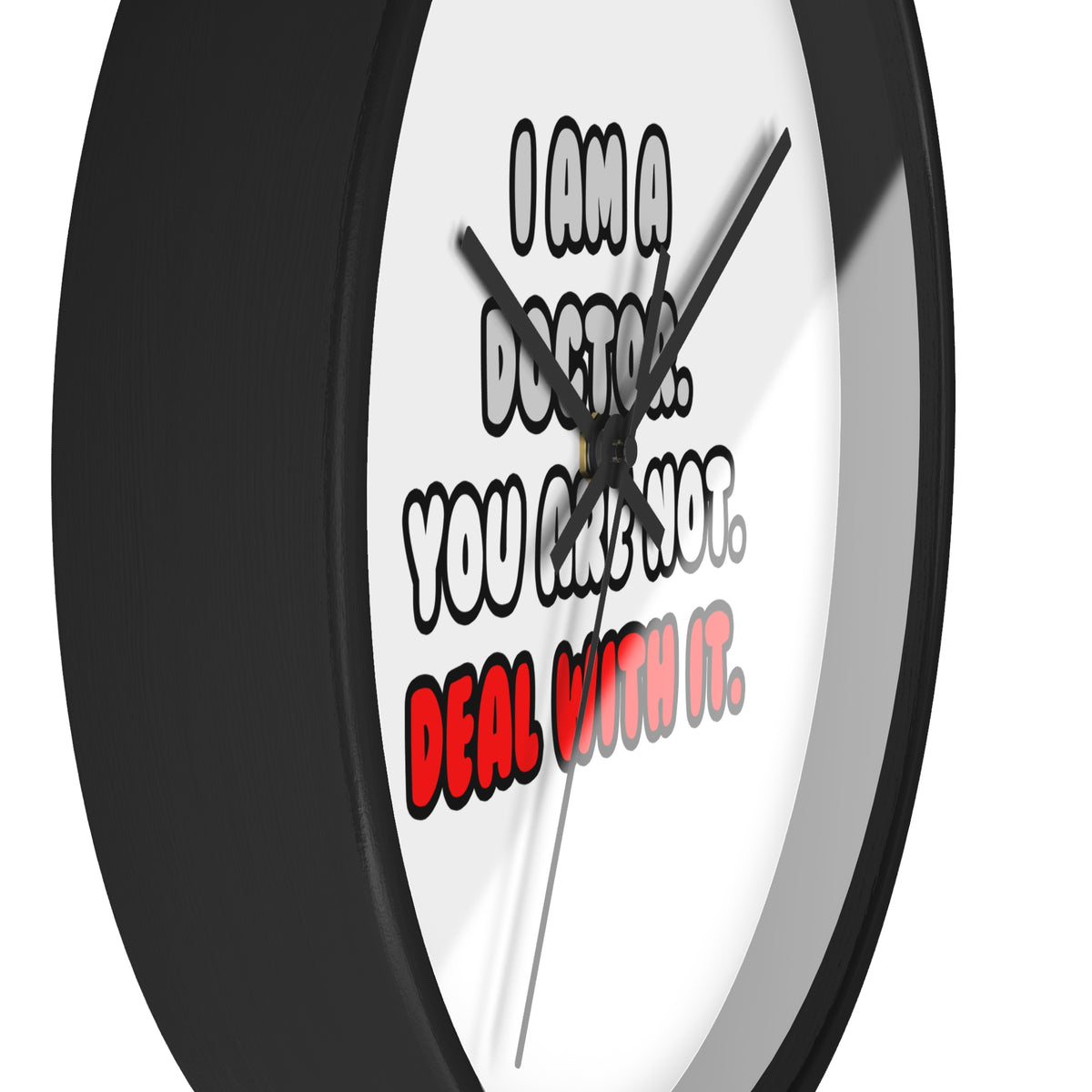 Deal With It ... Funny Doctor - Wall Clock