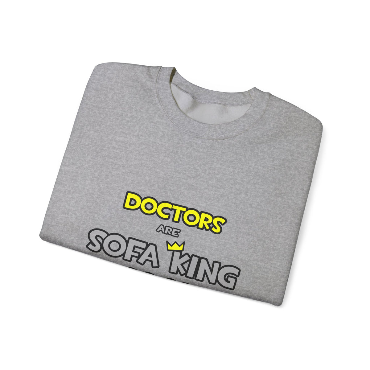 Doctors Are Sofa King Cool - Unisex Heavy Blend™ Crewneck Sweatshirt