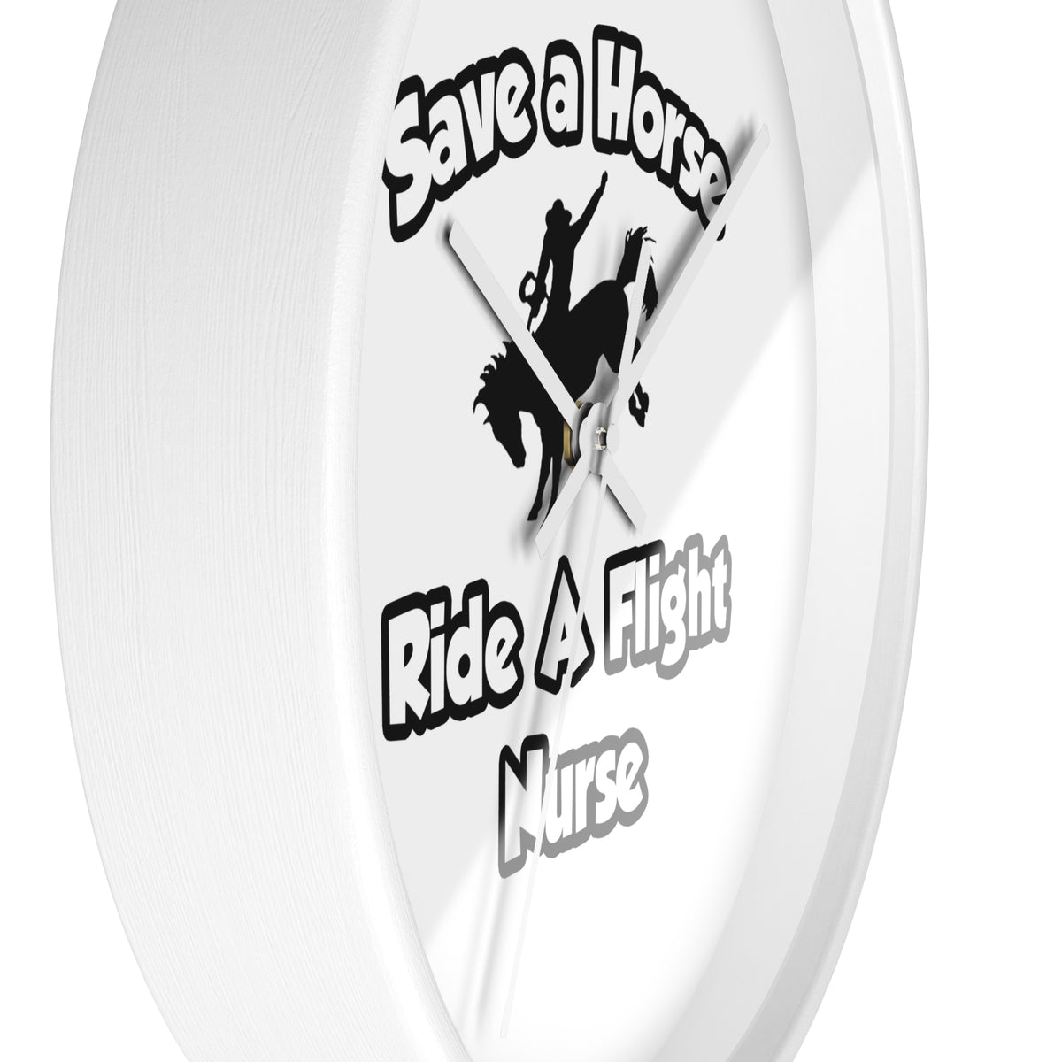 Save a Horse, Ride a Flight Nurse - Wall Clock