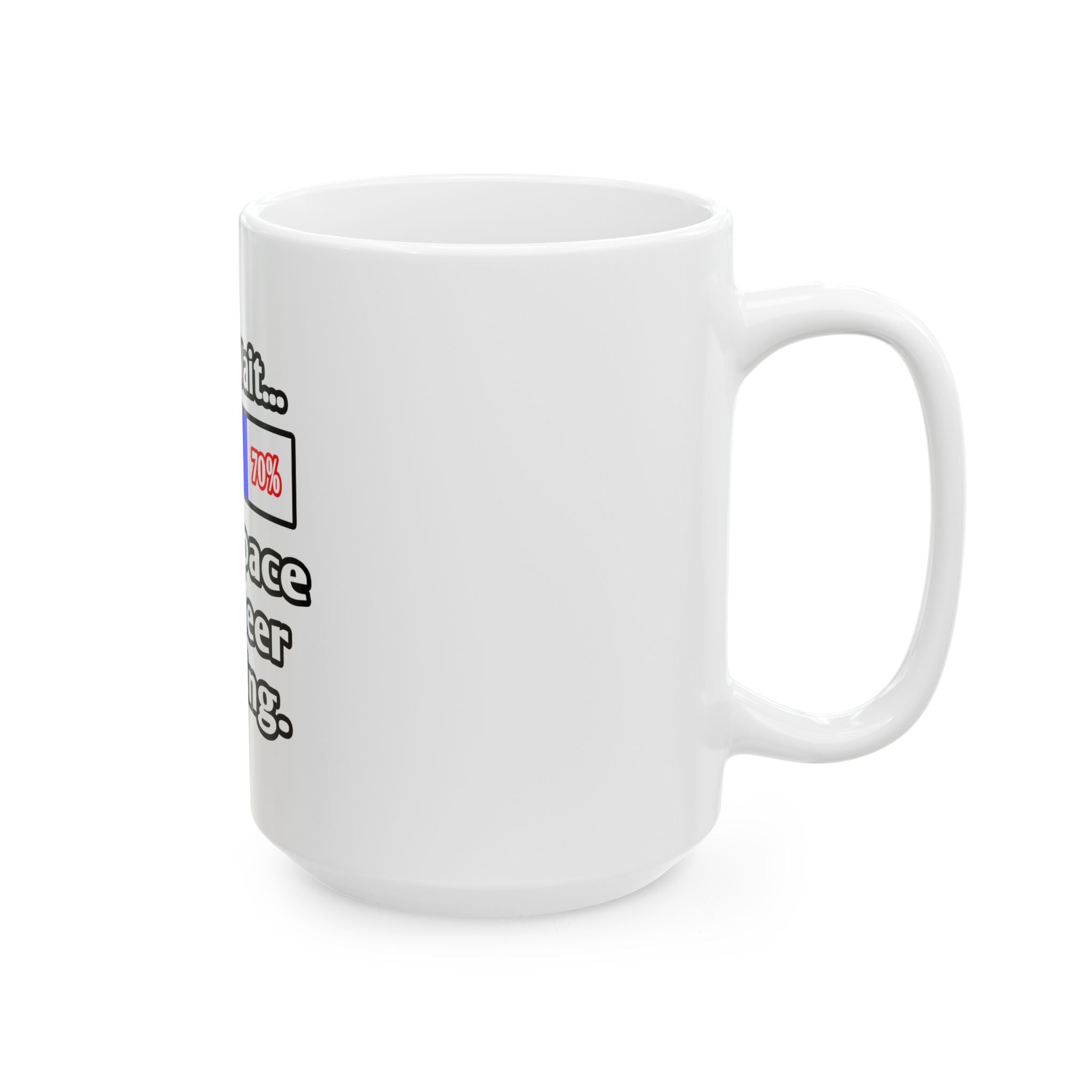 Please Wait...Aerospace Engineer Loading - Ceramic Mug, (11oz, 15oz)