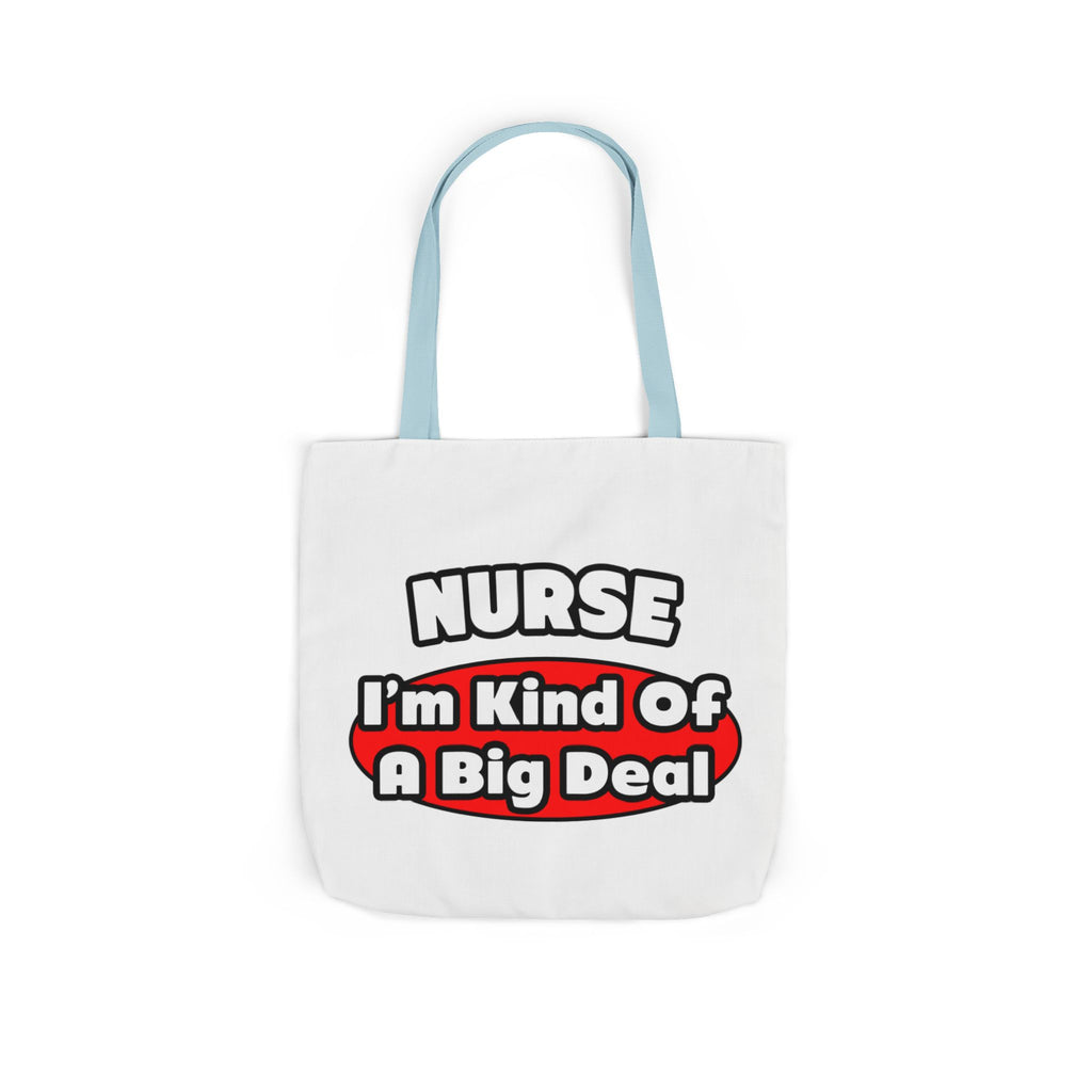 Nurse...Big Deal - Canvas Tote Bag, 5-Color Straps