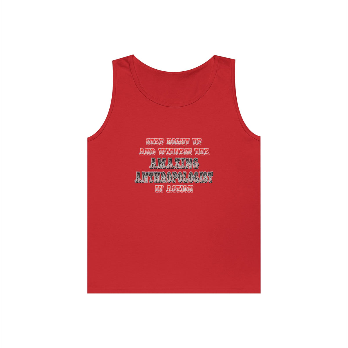 Amazing Anthropologist In Action - Unisex Heavy Cotton Tank Top