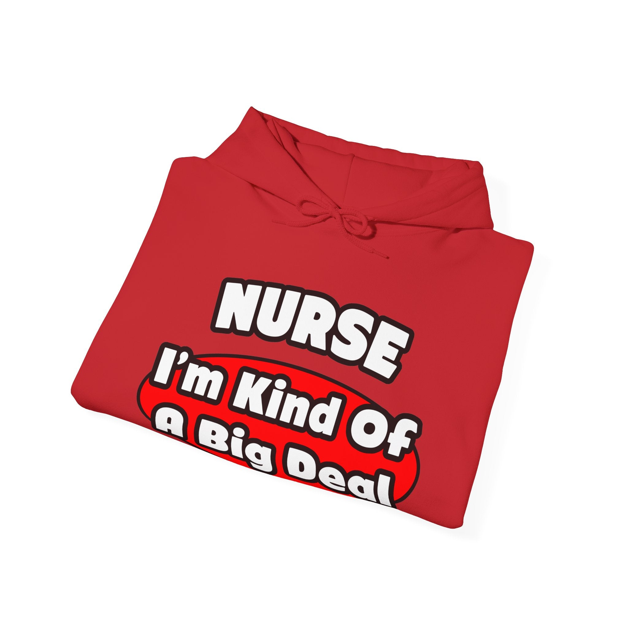 Nurse...Big Deal - Unisex Heavy Blend™ Hooded Sweatshirt