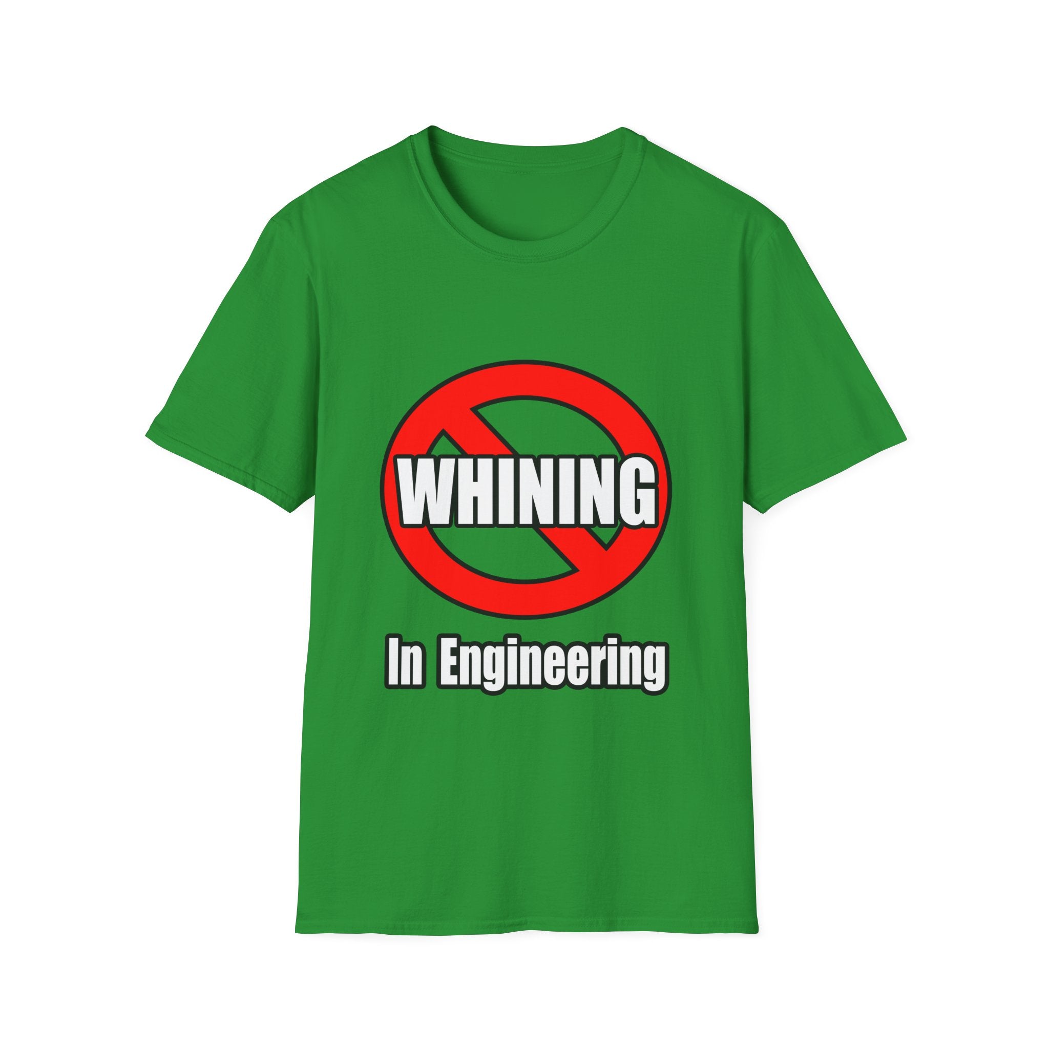 No Whining In Engineering (2) - Unisex Softstyle T-Shirt
