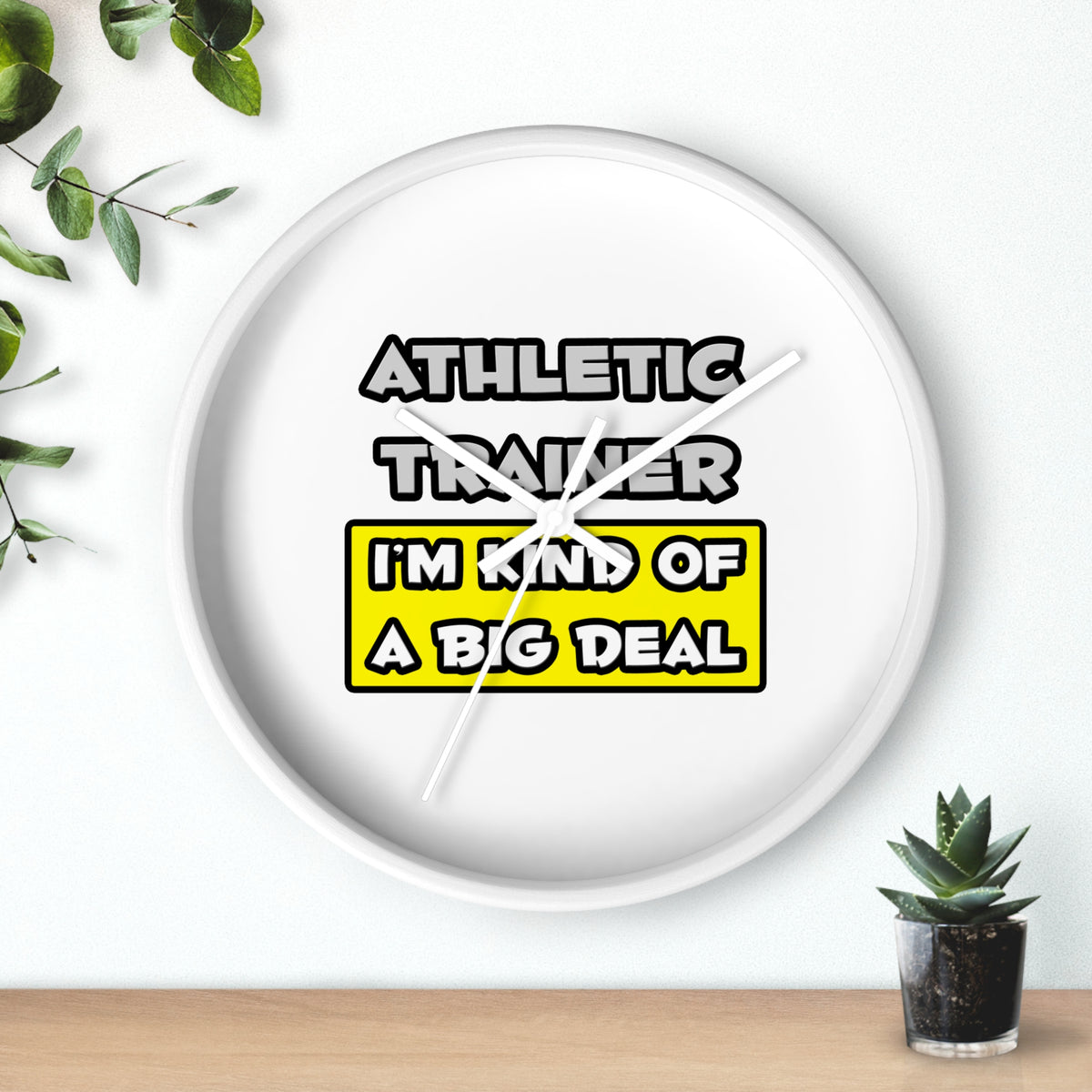Athletic Trainer .. I'm Kind of a Big Deal - Wall Clock