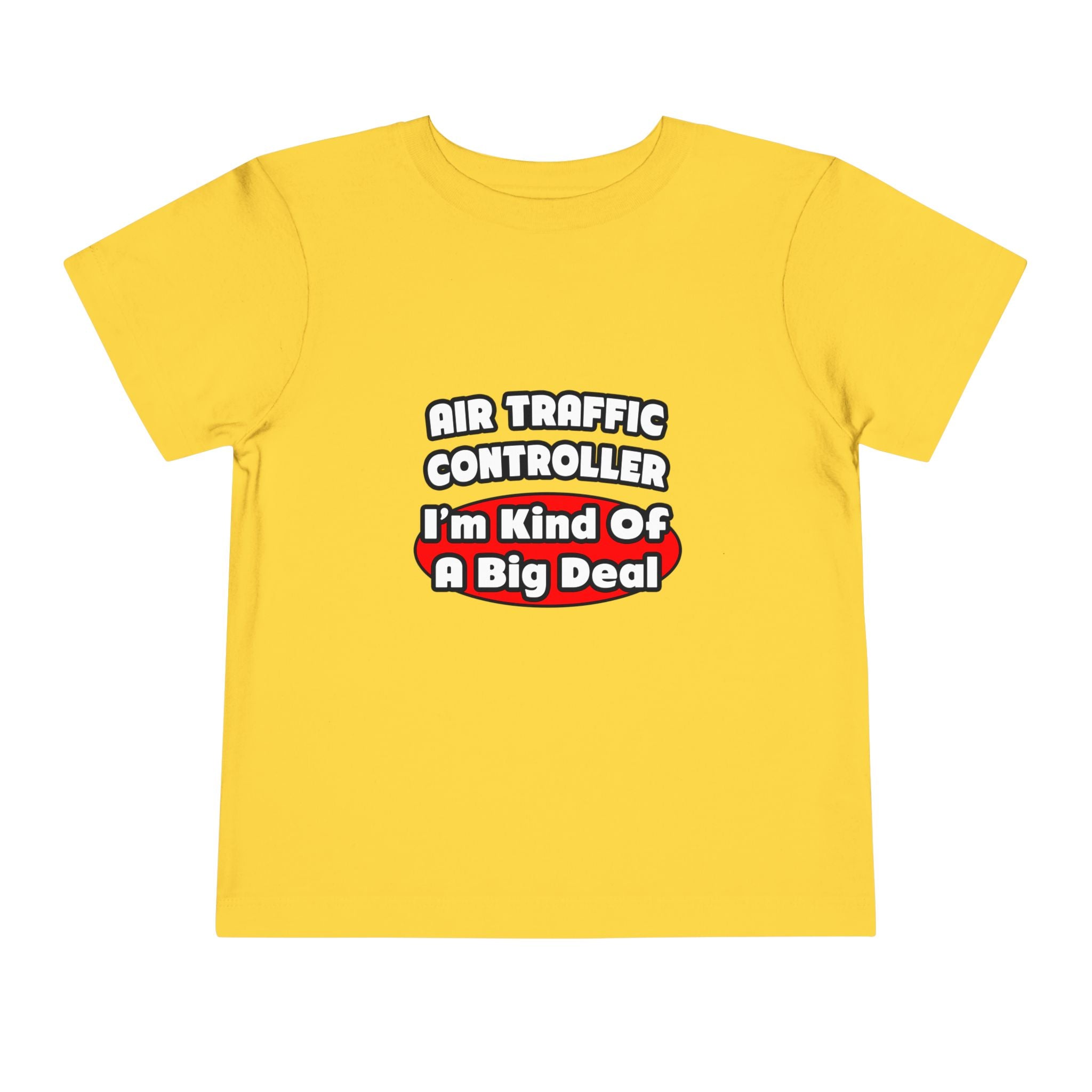 Air Traffic Controller...Big Deal - Toddler Short Sleeve Tee