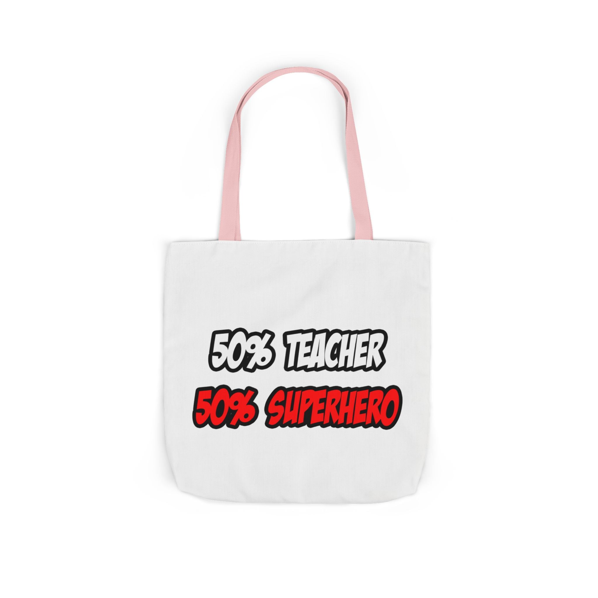 Half Teacher...Half Superhero - Canvas Tote Bag, 5-Color Straps