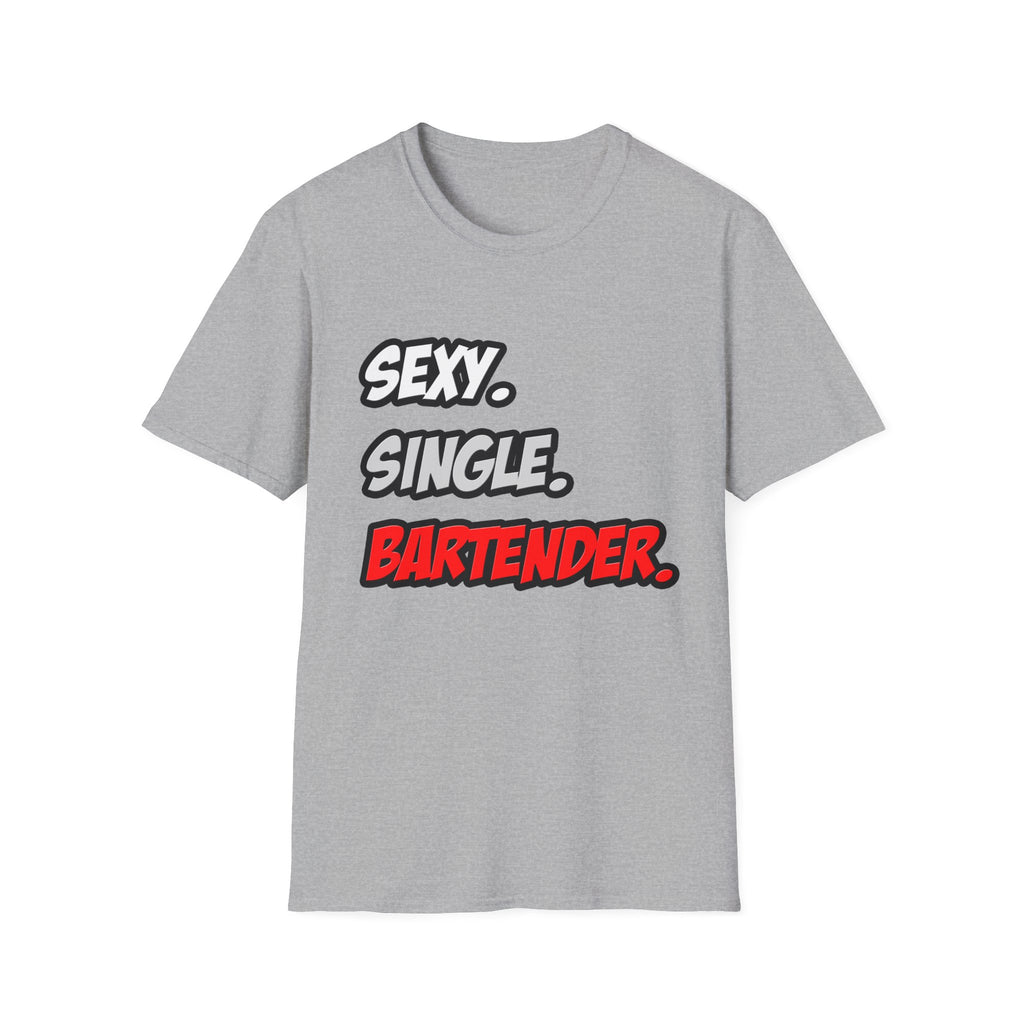 Sexy. Single. Bartender - Unisex Softstyle T-Shirt
