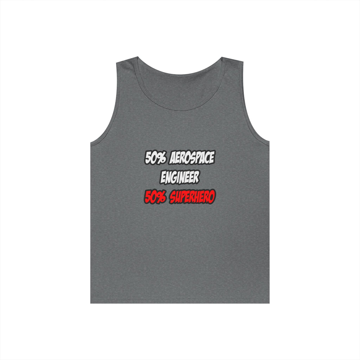 Half Aerospace Engineer...Half Superhero - Unisex Heavy Cotton Tank Top