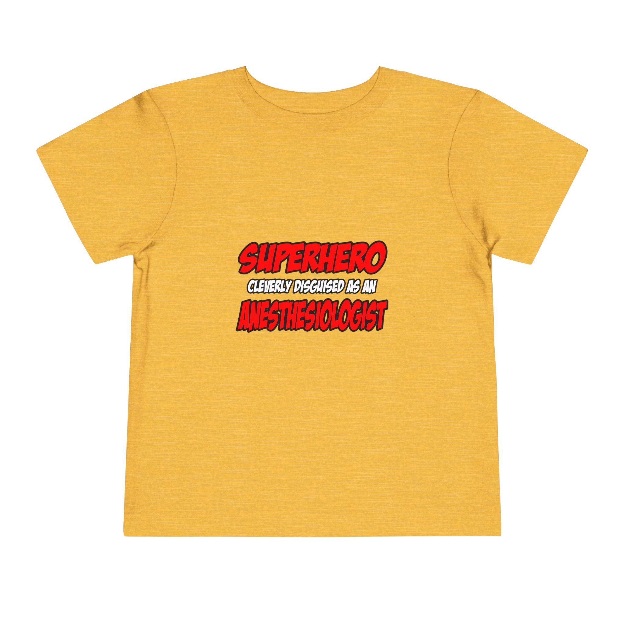 Superhero...Anesthesiologist - Toddler Short Sleeve Tee