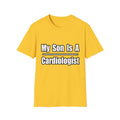 My Son Is A Cardiologist - Unisex Softstyle T-Shirt