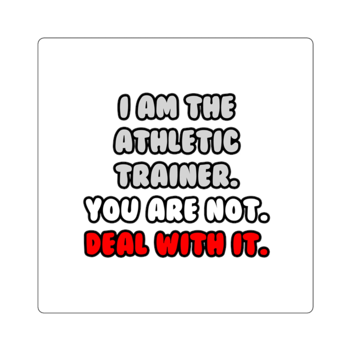 Deal With It ... Funny Athletic Trainer - Square Stickers