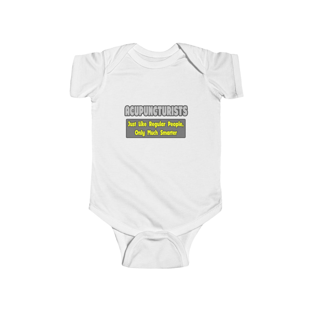Acupuncturists .. Smarter - Infant Fine Jersey Bodysuit