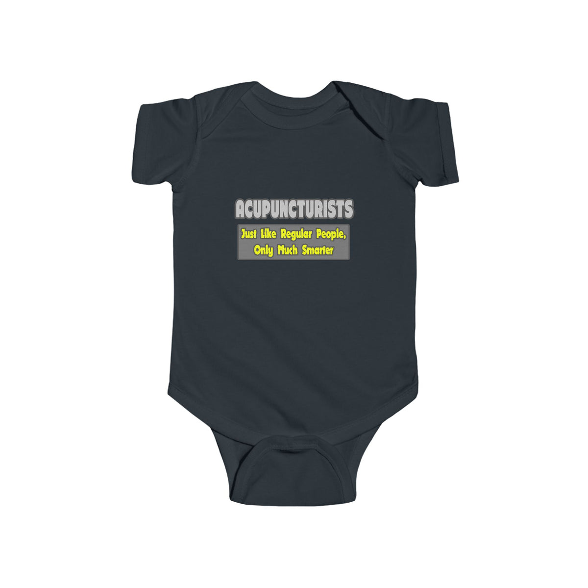 Acupuncturists .. Smarter - Infant Fine Jersey Bodysuit