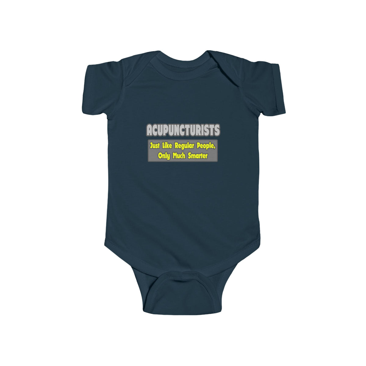 Acupuncturists .. Smarter - Infant Fine Jersey Bodysuit