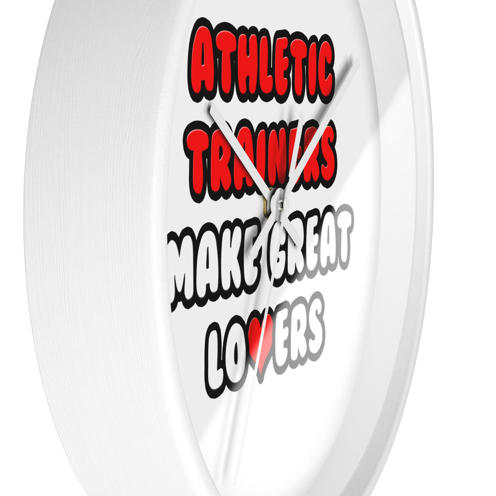Athletic Trainers Make Great Lovers - Wall Clock