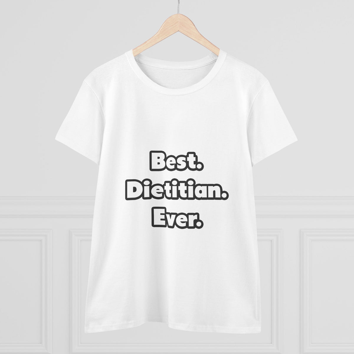 Best. Dietitian. Ever - Women's Midweight Cotton Tee