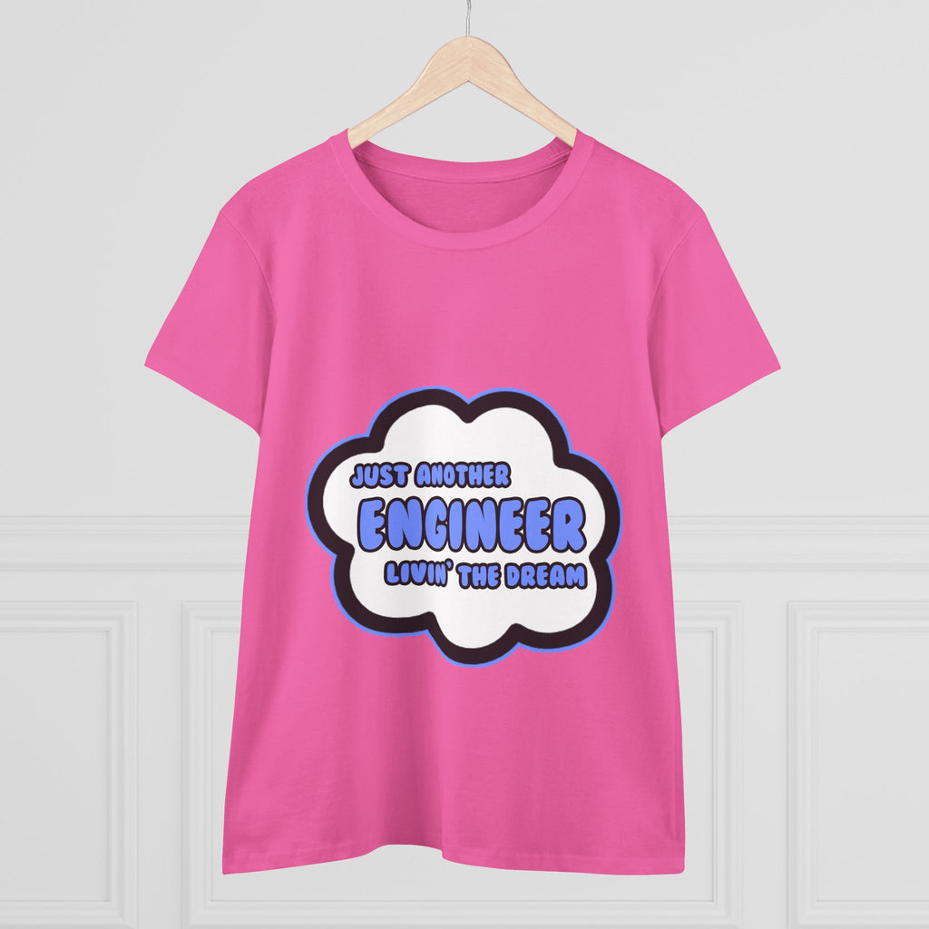 Engineer .. Livin' The Dream - Women's Midweight Cotton Tee
