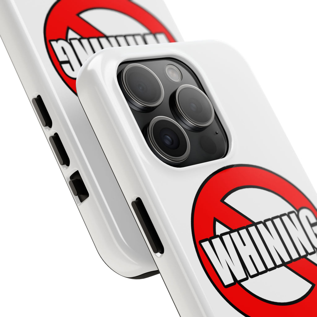 No Whining In Litigation - Tough Phone Cases