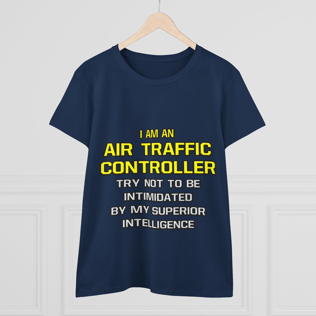 Air Traffic Controller...Superior Intelligence - Women's Midweight Cotton Tee