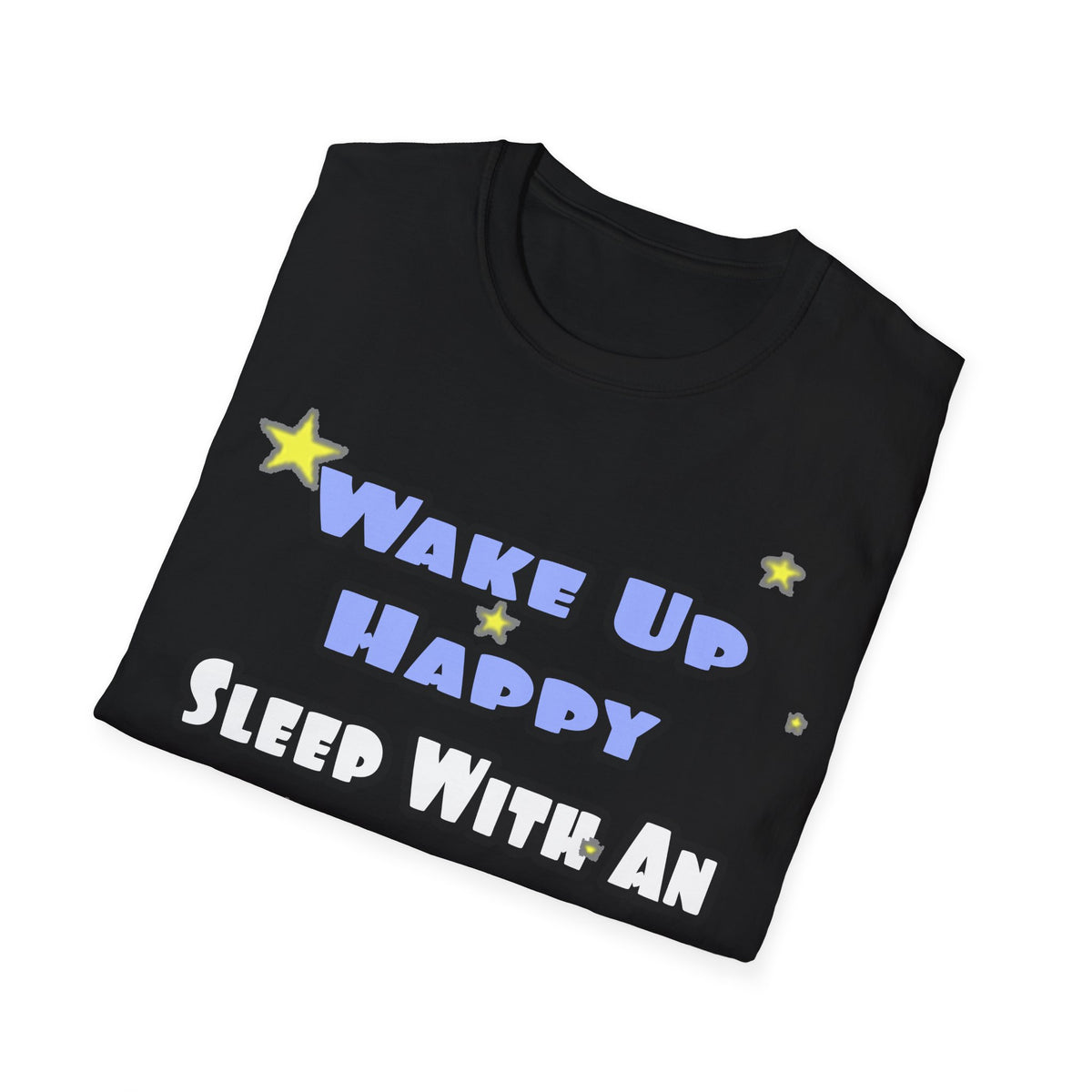 Wake Up Happy...Sleep With an Endocrinologist - Unisex Softstyle T-Shirt