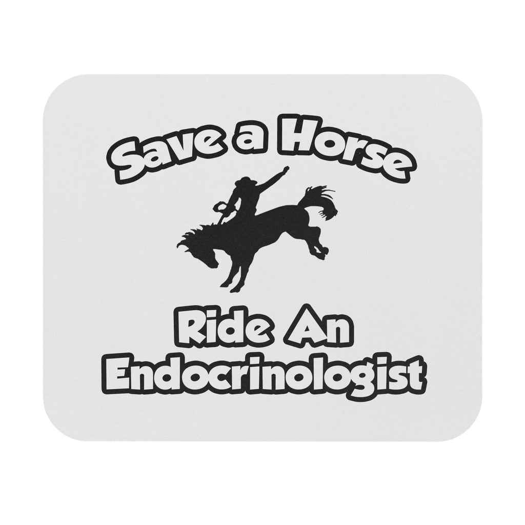 Save a Horse, Ride an Endocrinologist - Mouse Pad (Rectangle)
