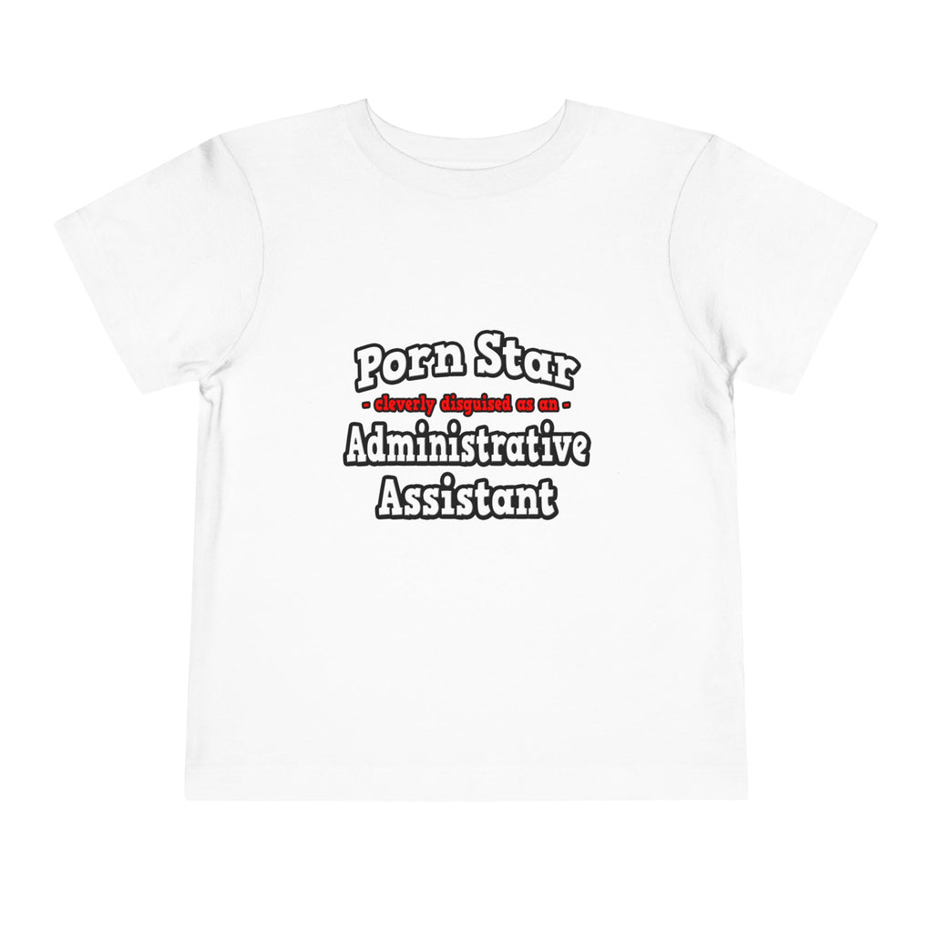 Porn Star...Administrative Assistant - Toddler Short Sleeve Tee