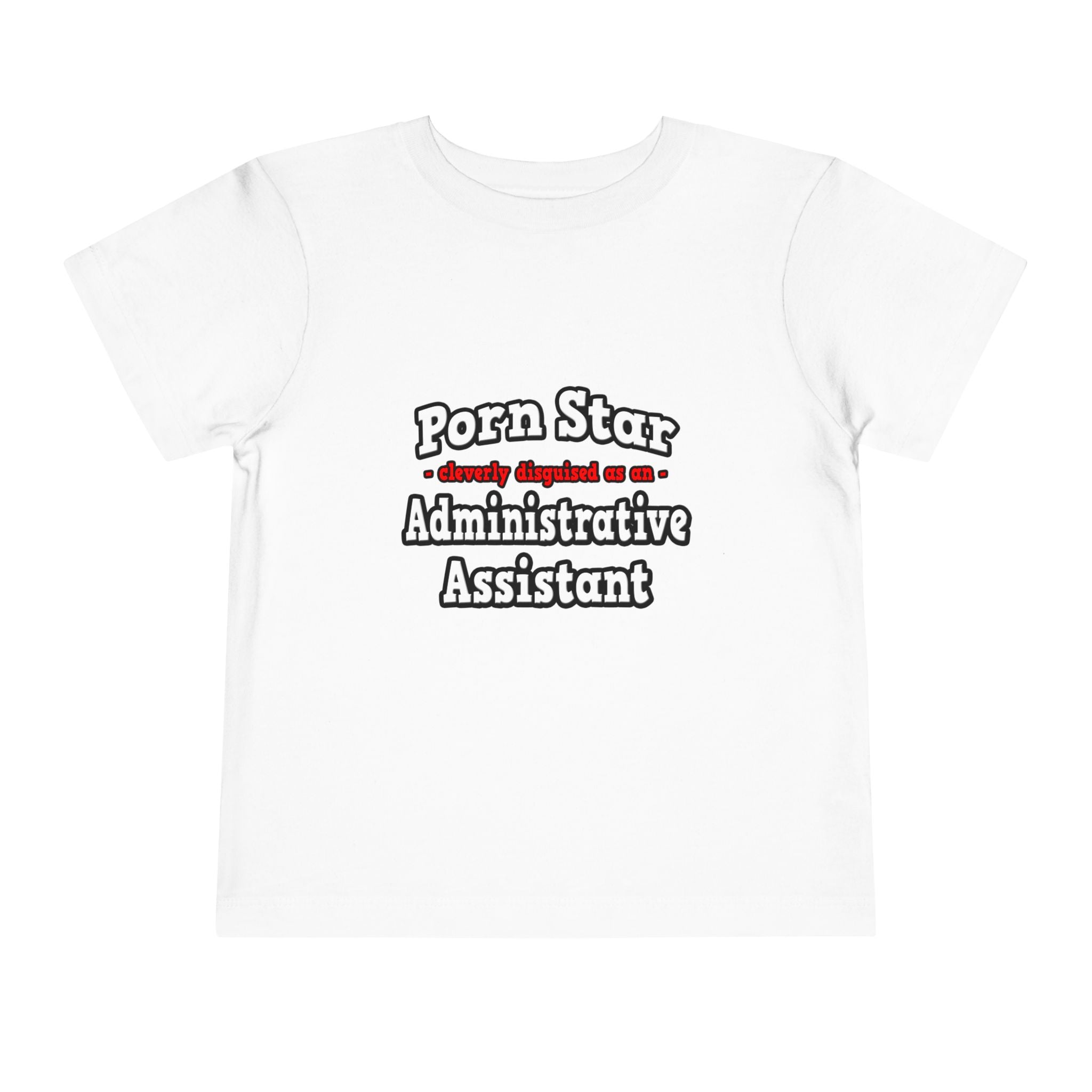 Porn Star...Administrative Assistant - Toddler Short Sleeve Tee