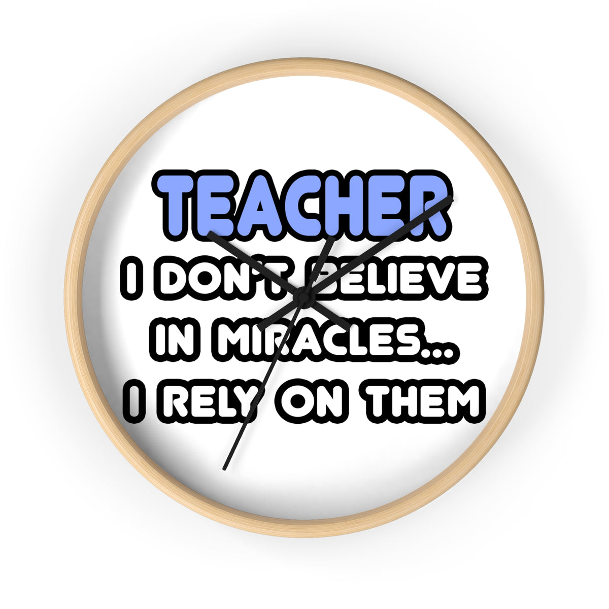 Miracles and Teachers - Wall Clock