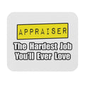 Appraiser...Hardest Job You'll Ever Love - Mouse Pad (Rectangle)