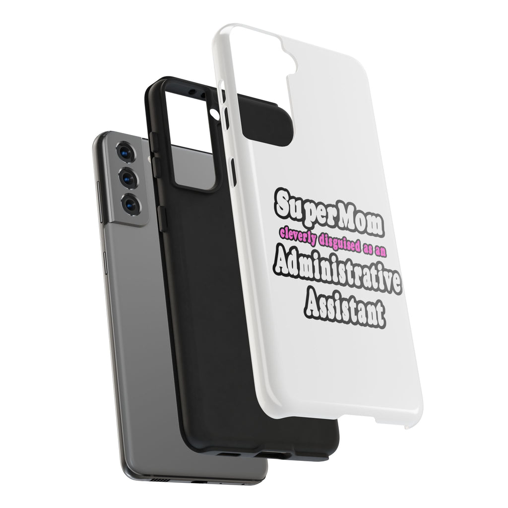 SuperMom...Administrative Assistant - Tough Phone Cases