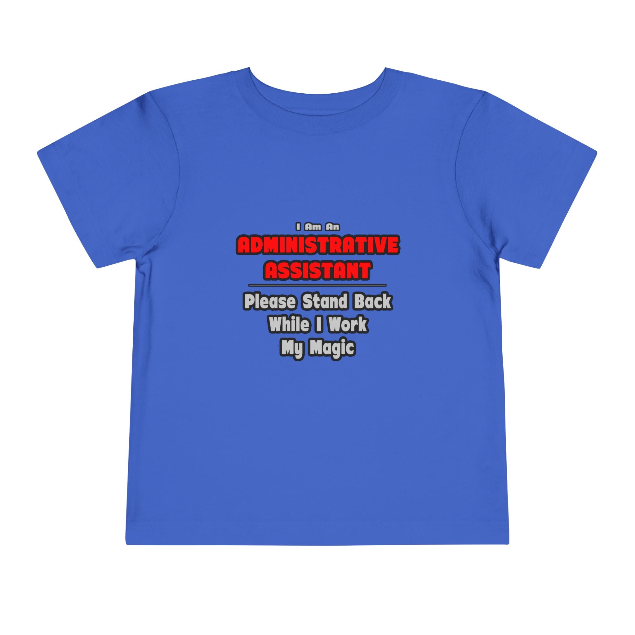 Administrative Assistant...Work My Magic - Toddler Short Sleeve Tee