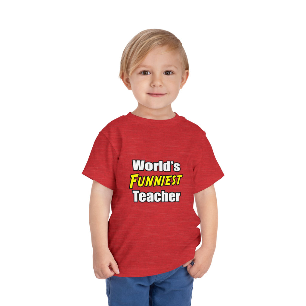 World's Funniest Teacher - Toddler Short Sleeve Tee