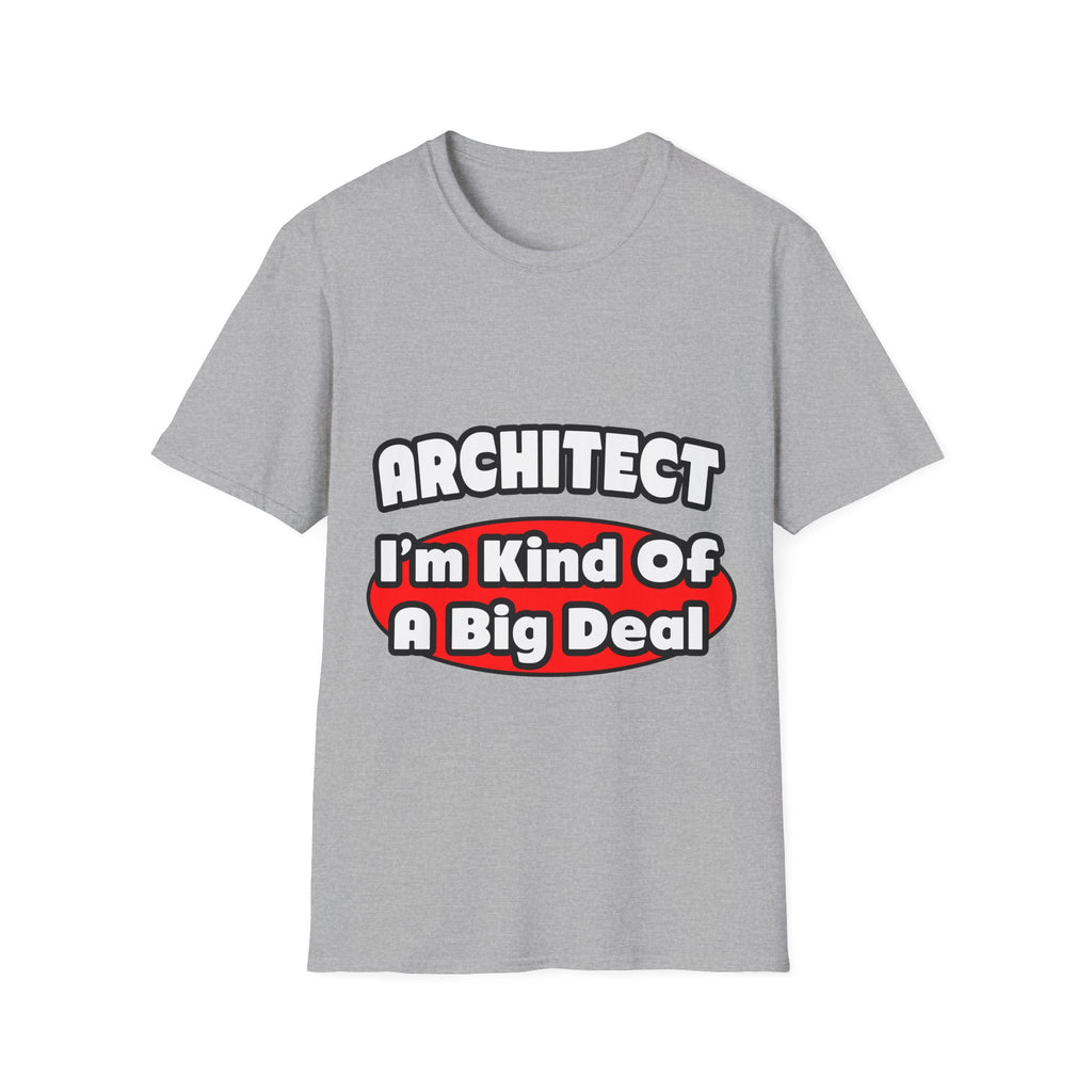 Architect...Big Deal - Unisex Softstyle T-Shirt