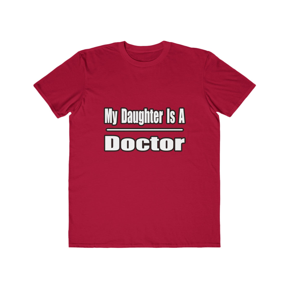 My Daughter Doctor - Men's Lightweight Fashion Tee