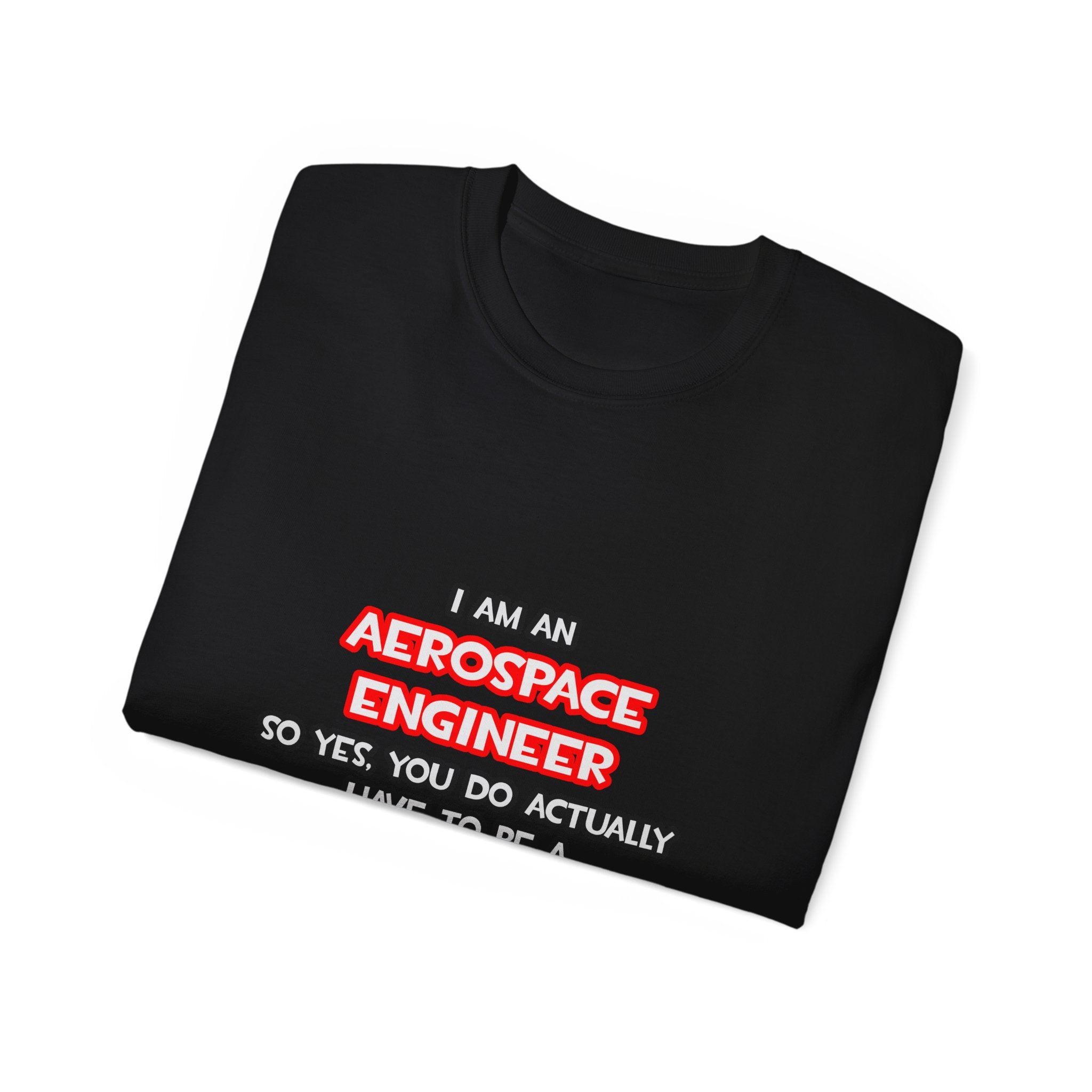 Rocket Scientist .. Funny Aerospace Engineer - Unisex Ultra Cotton Tee