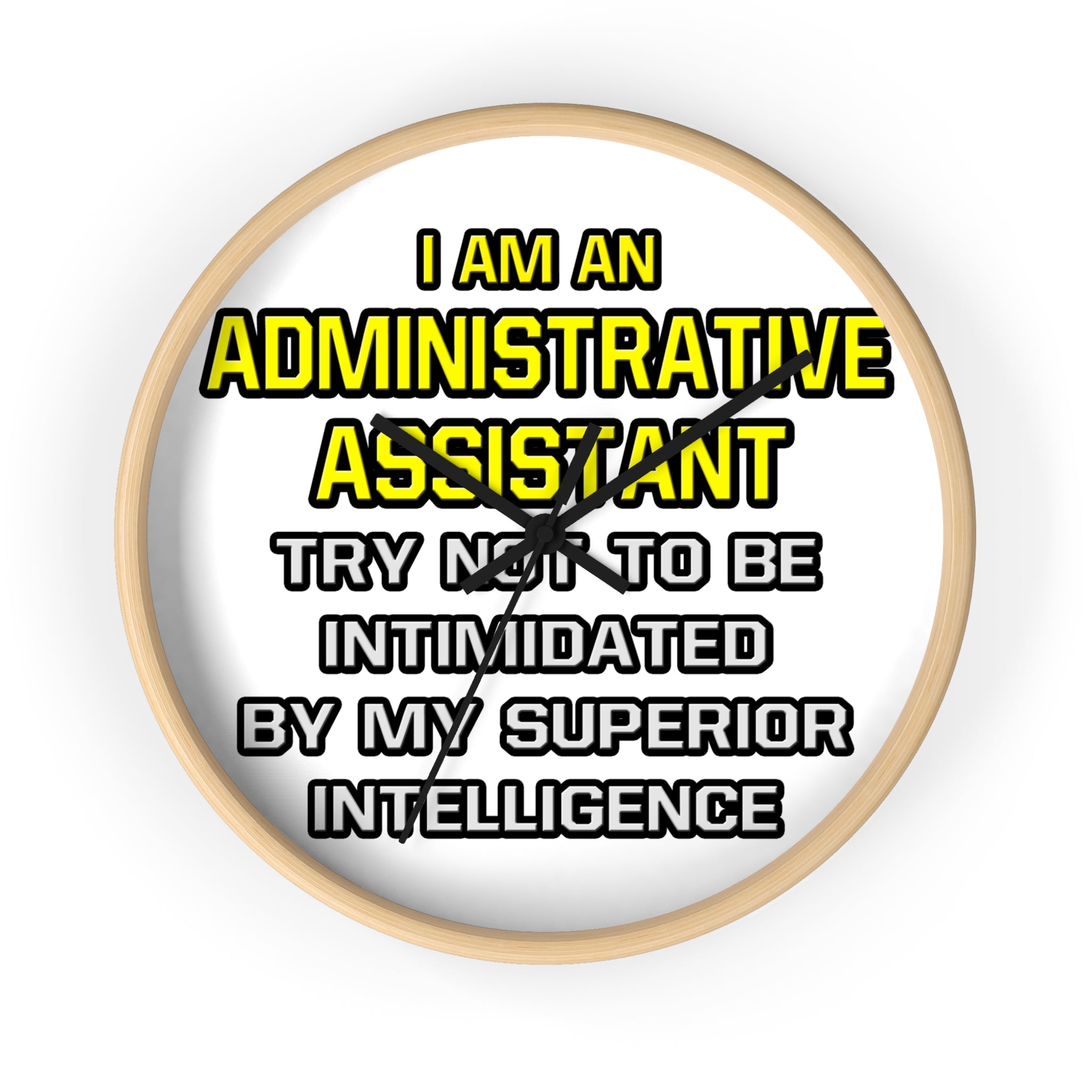 Administrative Assistant...Superior Intelligence - Wall Clock
