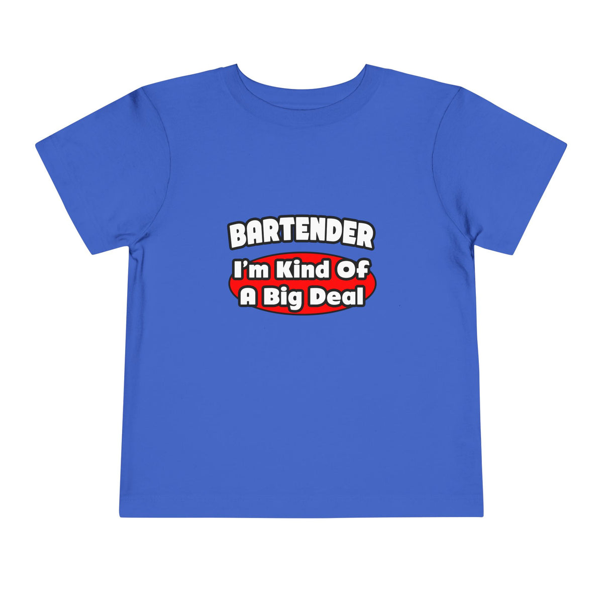 Bartender...Big Deal (2) - Toddler Short Sleeve Tee