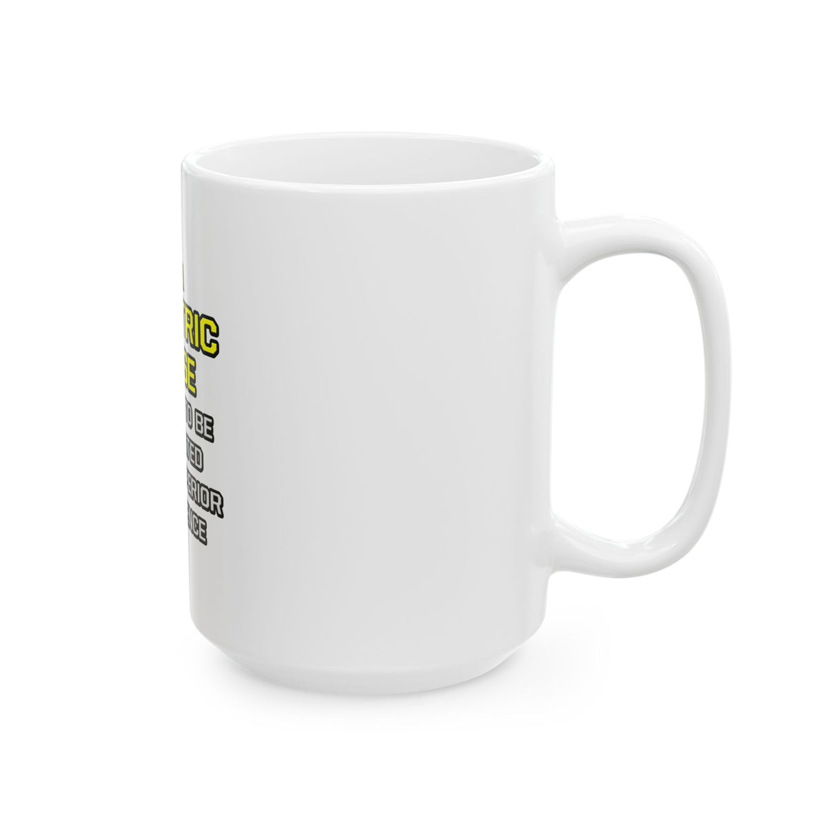 Pediatric Nurse...Superior Intelligence - Ceramic Mug, (11oz, 15oz)