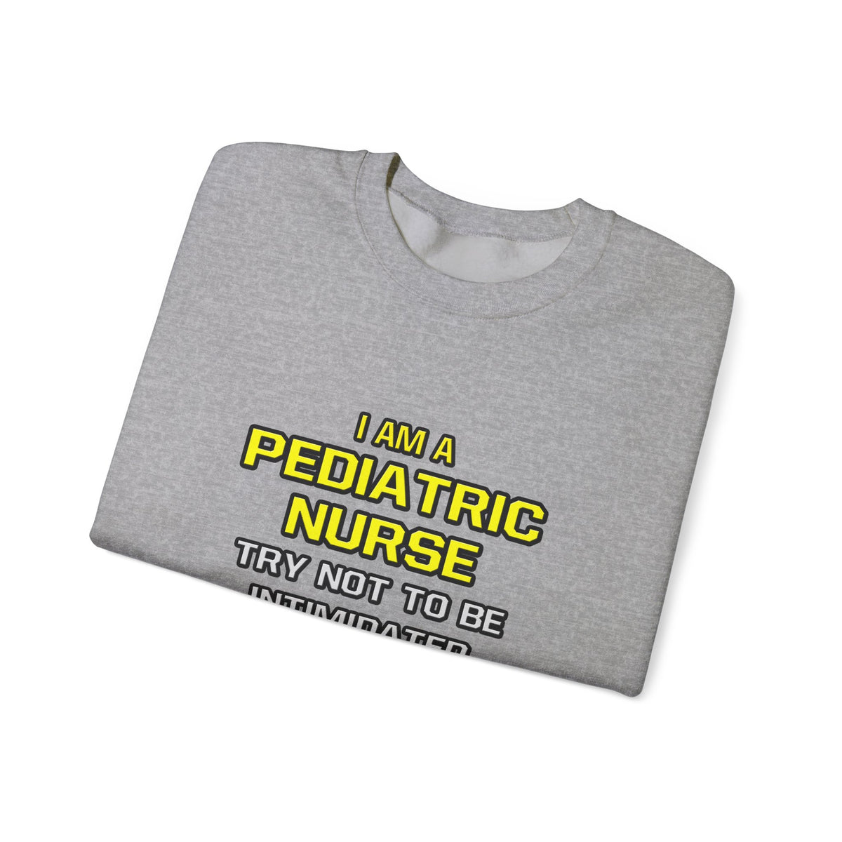 Pediatric Nurse...Superior Intelligence - Unisex Heavy Blend™ Crewneck Sweatshirt