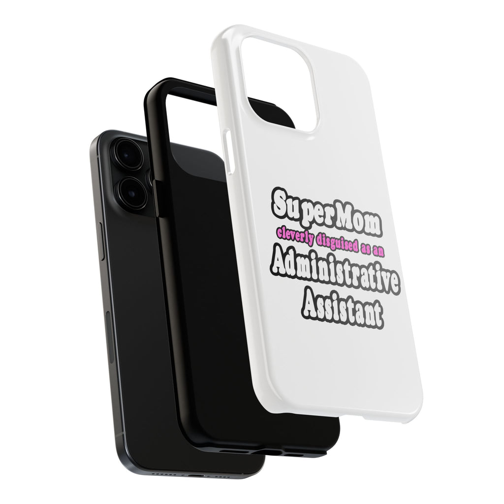 SuperMom...Administrative Assistant - Tough Phone Cases