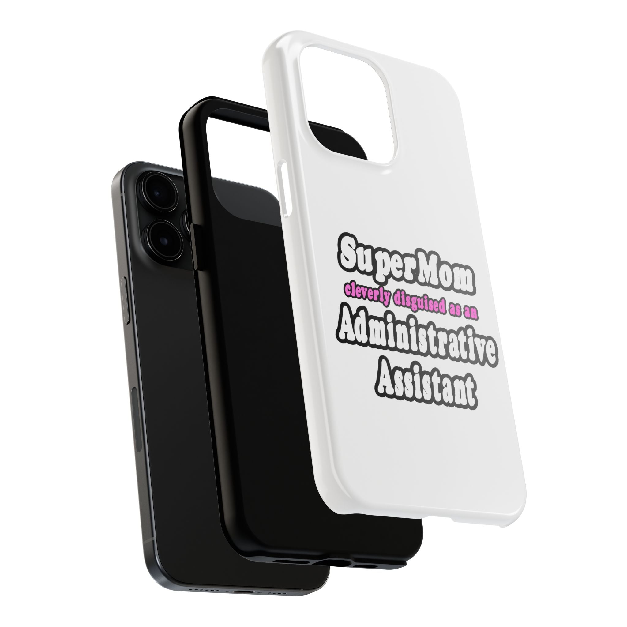 SuperMom...Administrative Assistant - Tough Phone Cases